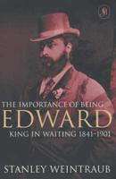 The Importance of Being Edward