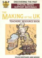 Discovering the Making of the UK. Teachers' Resource Book