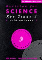 Revision for Science: Key Stage 3 (With Answers)