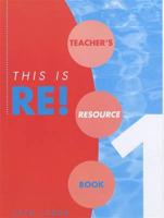 This Is RE!. Book 1 Teacher's Book