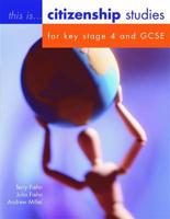 This Is Citizenship Studies for Key Stage 4 and GCSE