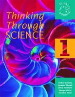 Thinking Through Science 1