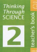 Thinking Through Science 2. Teacher's Book