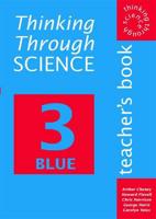 Thinking Through Science. 3 Blue