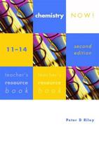Chemistry Now!. 11-14 Teacher's Resource Book