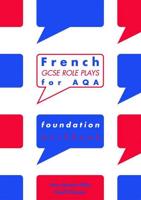 French GCSE Role Plays for AQA Foundation Workbook