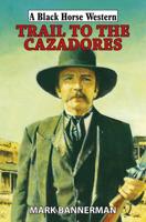 Trail to the Cazadores