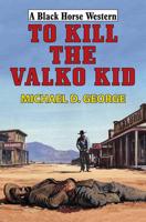 To Kill the Valko Kid