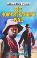 The Homesteader's War
