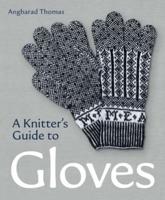 A Knitter's Guide to Gloves