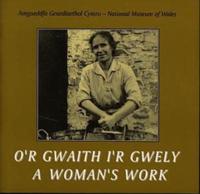 O'r Gwaith I'r Gwely / Woman's Work, A