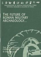 The Future of Roman Military Archaeology_