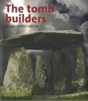 The Tomb-Builders in Wales 4000-3000 BC
