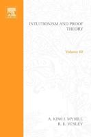 [Buffalo, 1968.] Intuitionism and Proof Theory. Proceedings of the Summer Conference at Buffalo, N.Y., 1968. Edited by A. Kino, J. Myhill, R. E. Vesley