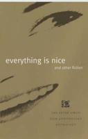 Everything Is Nice and Other Fiction