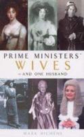 Prime Ministers' Wives - And One Husband