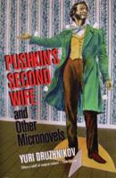 Pushkin's Second Wife and Other Micronovels