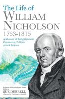 The Life of William Nicholson, 1753-1815