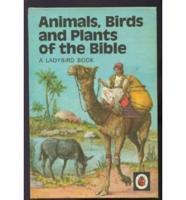Animals, Birds and Plants of the Bible