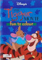 The Tigger Movie. Fun to Colour