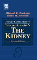 Pocket Companion to Brenner & Rector's The Kidney, Seventh Edition