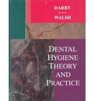 Dental Hygiene Theory and Practice