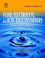 Fluid, Electrolyte and Acid-Base Disorders in Small Animal Practice