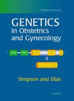 Genetics in Obstetrics and Gynecology