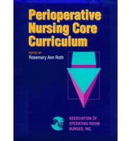 Perioperative Nursing Core Curriculum