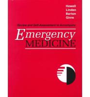 Review and Self Assessment to Accompany Emergency Medicine