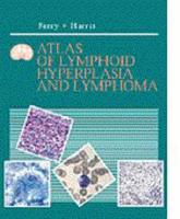 Atlas of Lymphoid Hyperplasia and Lymphoma