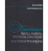 Small Animal Physical Diagnosis and Clinical Procedures