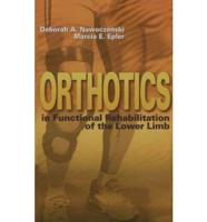 Orthotics in Functional Rehabilitation of the Lower Limb