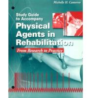 Study Guide to Accompany Physical Agents in Rehabilitation