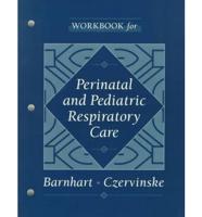 Workbook for Perinatal and Pediatric Respiratory Care