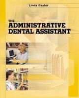 The Administrative Dental Assistant