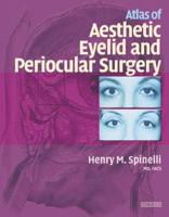 Atlas of Aesthetic Eyelid & Periocular Surgery