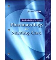 Study Guide for Pharmacology in Nursing Care