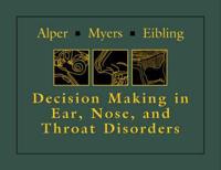 Decision Making in Ear, Nose, and Throat Disorders