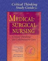 Critical Thinking Study Guide for Ignatavicius and Workman Medical-Surgical Nursing