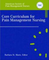 Core Curriculum for Pain Management Nursing