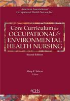 Core Curriculum for Occupational & Environmental Health Nursing