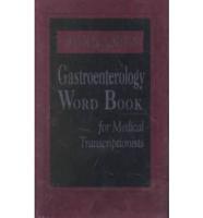 Dorland's Gastroenterology Word Book for Medical Transcriptionists