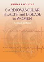 Cardiovascular Health and Disease in Women