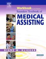 Workbook to Accompany Saunders Textbook of Medical Assisting