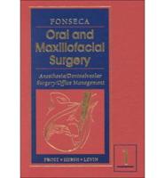 Oral and Maxillofacial Surgery. Volume 1 Anesthesia/Dentoalveolar Surgery/Office Management