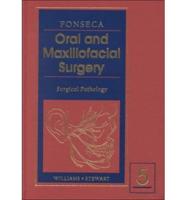Oral and Maxillofacial Surgery. Volume 5 Surgical Pathology