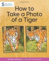 How to Take a Photo of a Tiger