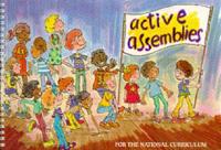 Active Assemblies for the National Curriculum