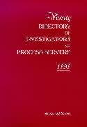 Varsity Directory of Investigators and Process Servers, 1999